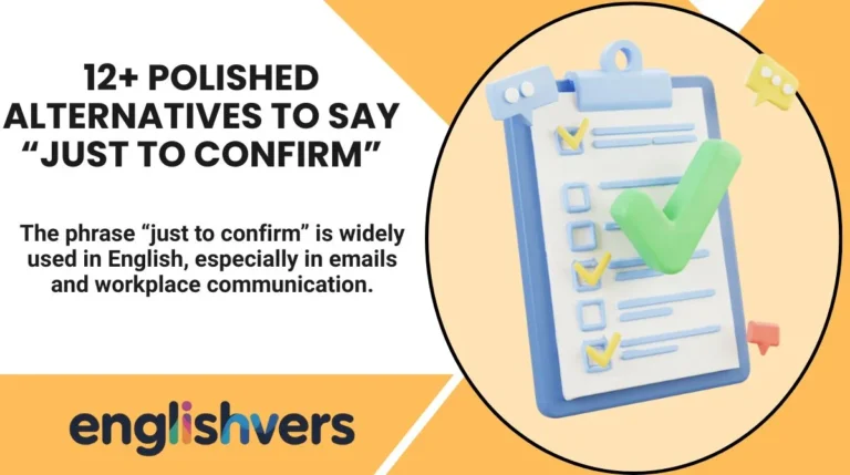 12+ Polished Alternatives to Say “Just to Confirm”