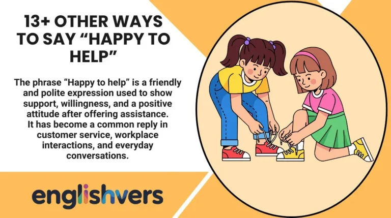 13+ Other Ways to Say “Happy to Help”