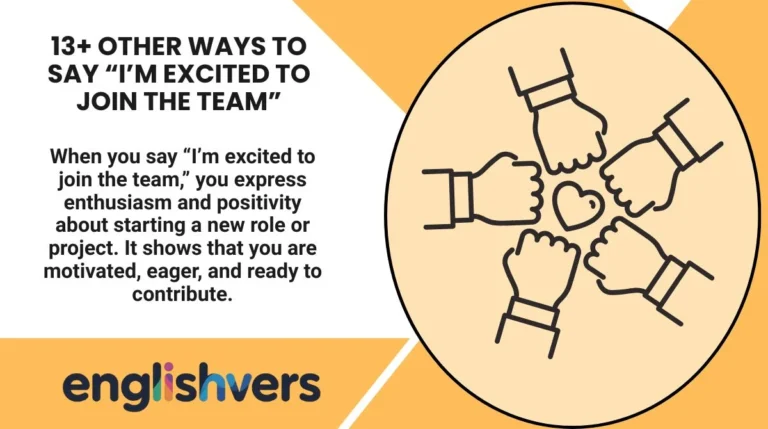13+ Other Ways to Say “I’m Excited to Join the Team”