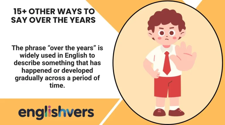 15+ Other Ways to Say Over the Years