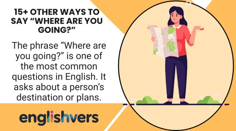 15+ Other Ways to Say “Where Are You Going?”