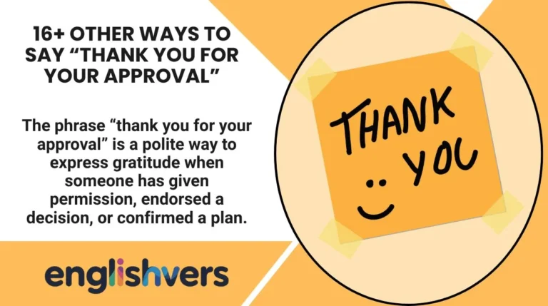 16+ Other Ways to Say “Thank You for Your Approval”