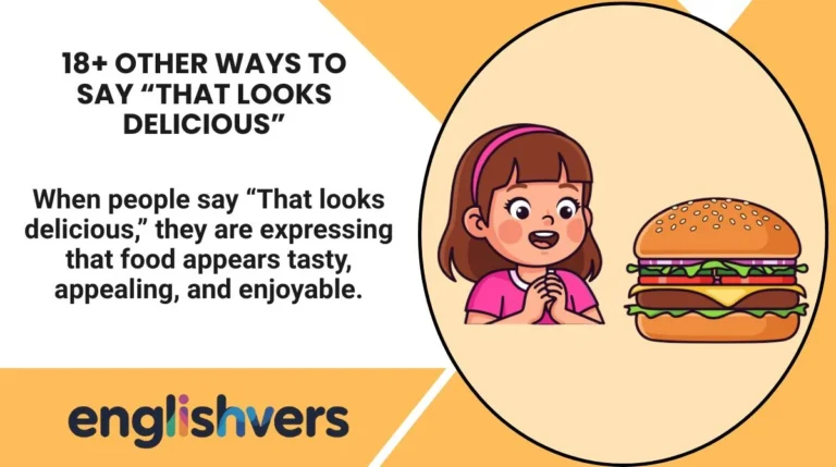 18+ Other Ways to Say “That Looks Delicious”