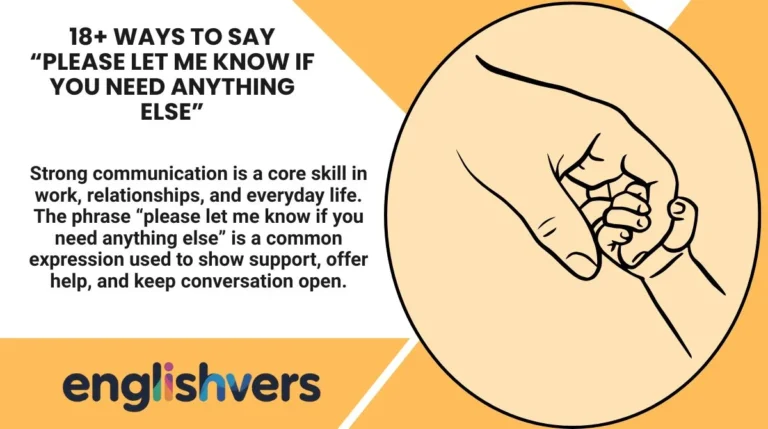 18+ Ways to Say “Please Let Me Know If You Need Anything Else”
