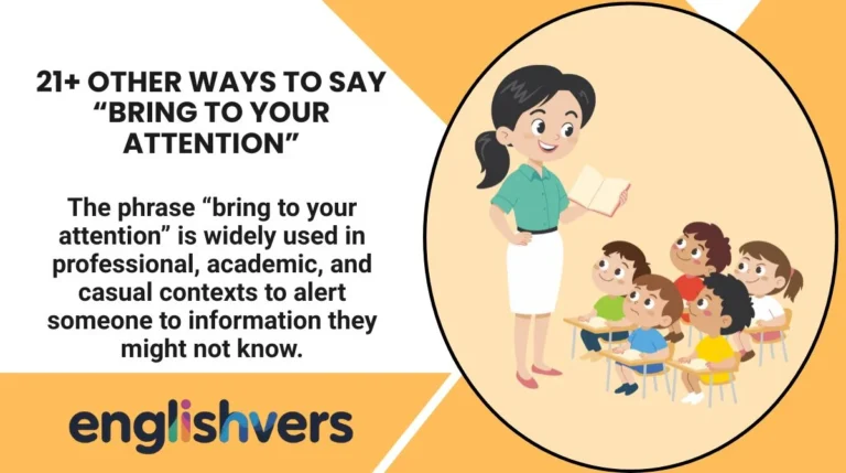 21+ Other Ways to Say “Bring to Your Attention”