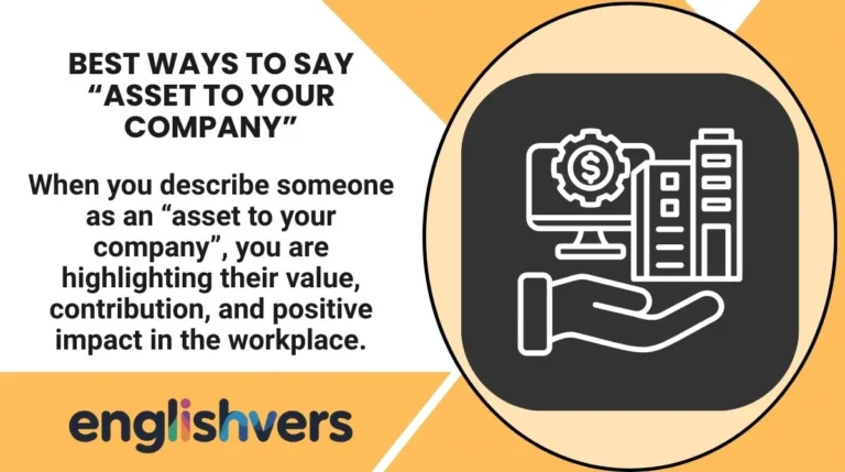 Best Ways to Say “Asset to Your Company”