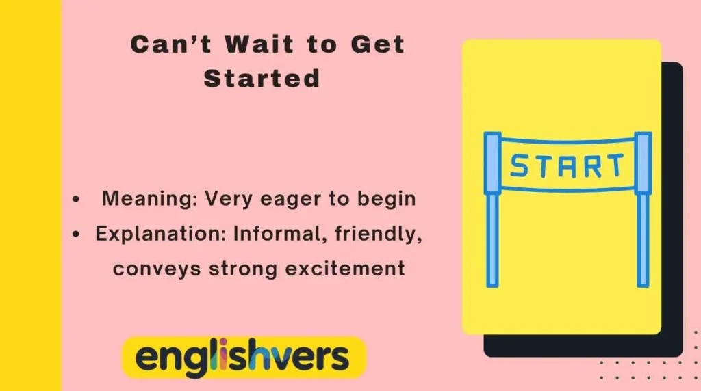 Can’t Wait to Get Started