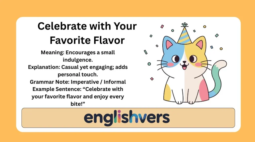 Celebrate with Your Favorite Flavor