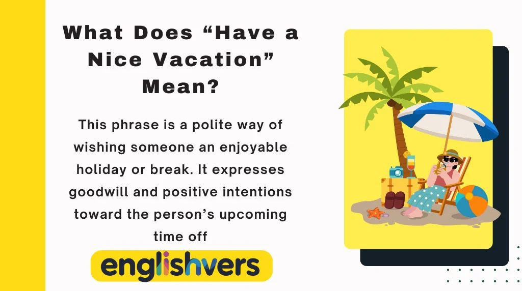What Does “Have a Nice Vacation” Mean?