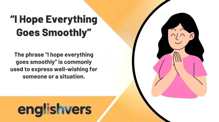 “I Hope Everything Goes Smoothly”