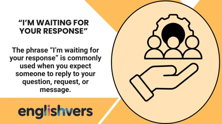 “I’m Waiting for Your Response”