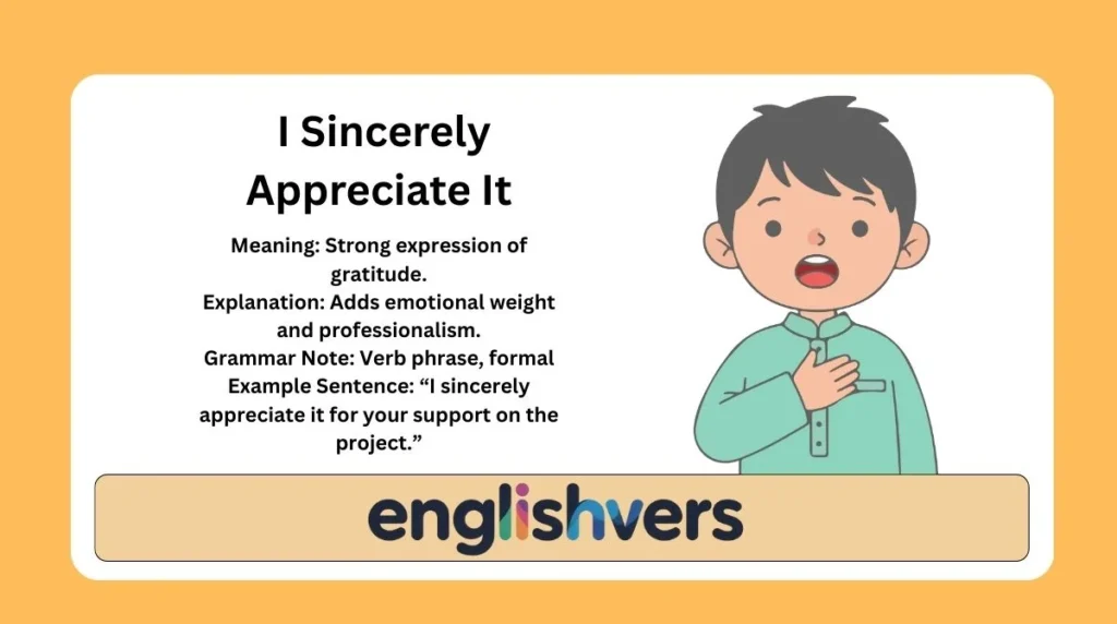 I Sincerely Appreciate It