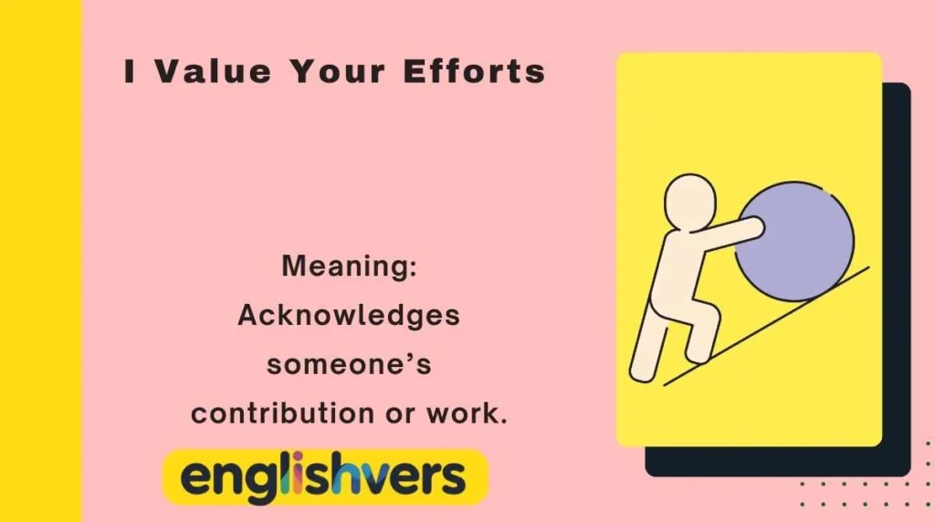 I Value Your Efforts