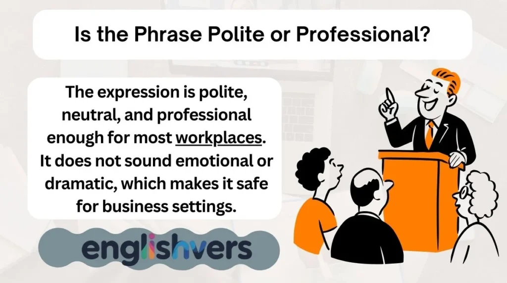 Is the Phrase Polite or Professional?