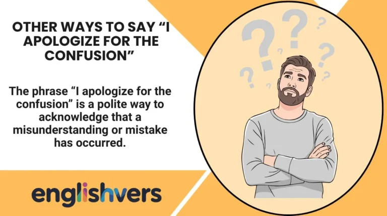 Other Ways to Say “I Apologize for the Confusion”