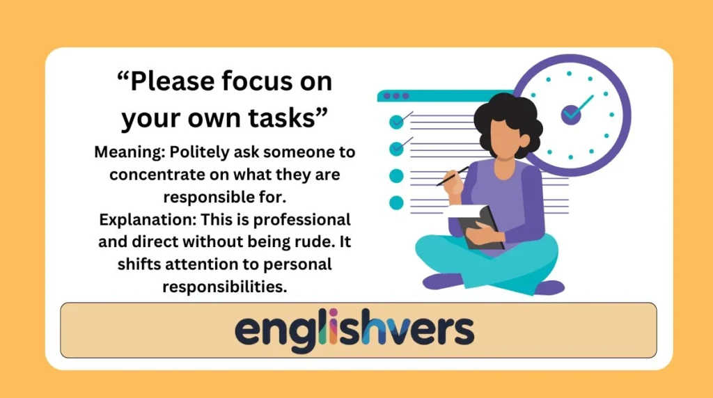 “Please focus on your own tasks”