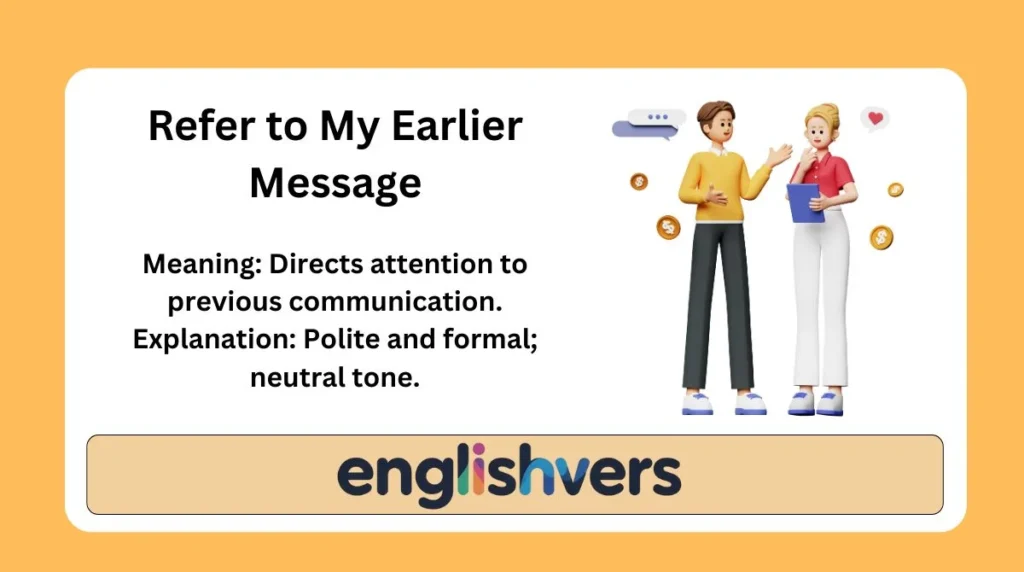 Refer to My Earlier Message