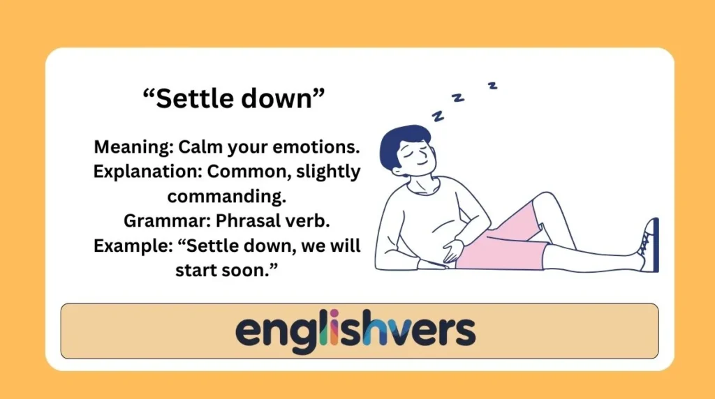 “Settle down”