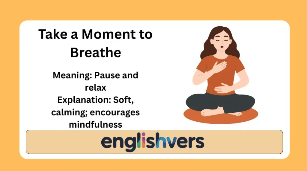 Take a Moment to Breathe