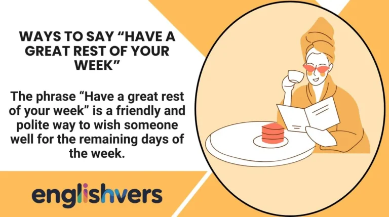 Ways to Say “Have a Great Rest of Your Week”