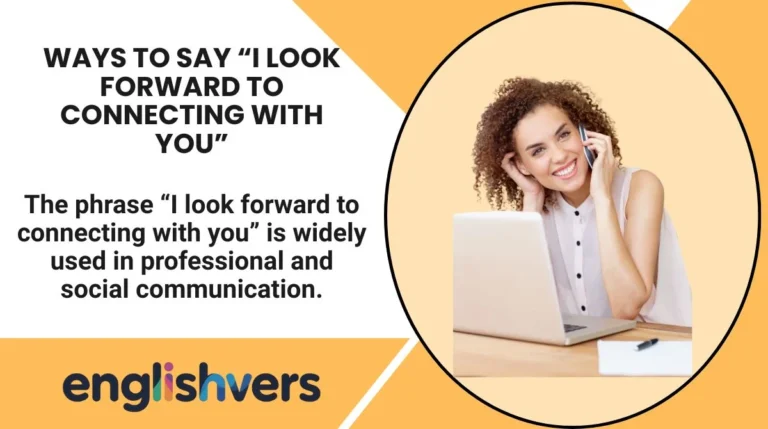 Ways to Say “I Look Forward to Connecting with You”