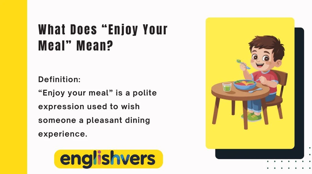 What Does “Enjoy Your Meal” Mean?