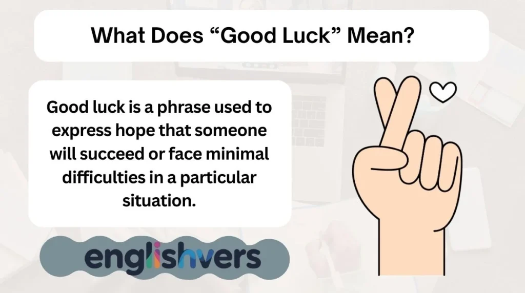 What Does “Good Luck” Mean?