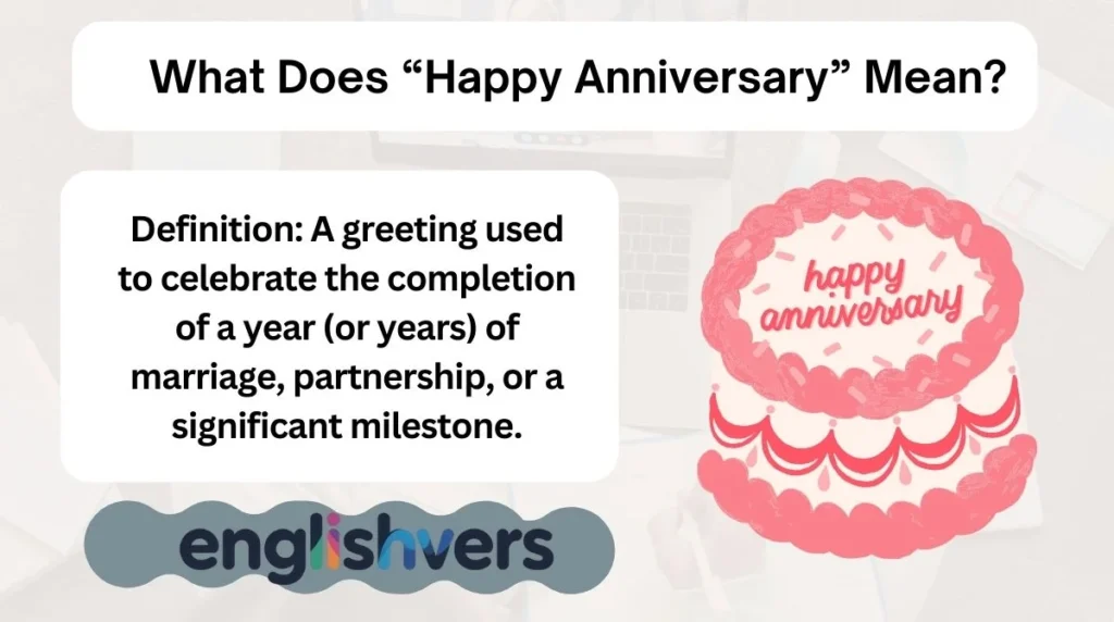 What Does “Happy Anniversary” Mean?