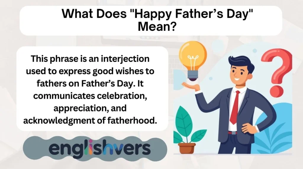 What Does "Happy Father’s Day" Mean?
