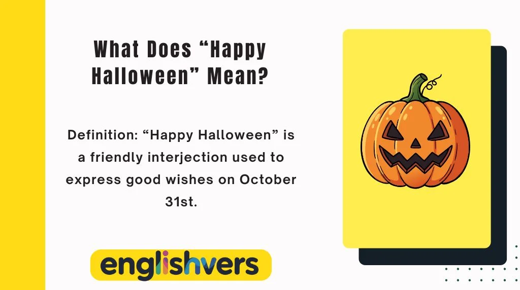 What Does “Happy Halloween” Mean?