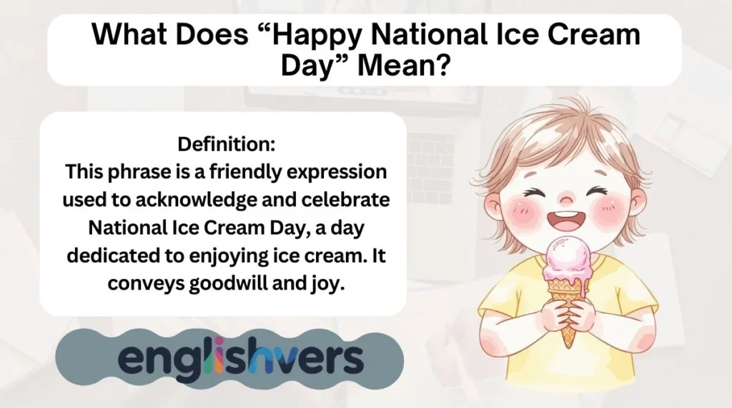 What Does “Happy National Ice Cream Day” Mean?