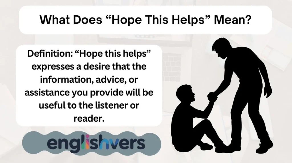 What Does “Hope This Helps” Mean?