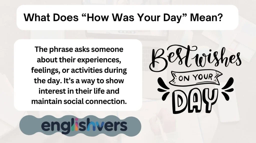 What Does “How Was Your Day” Mean?