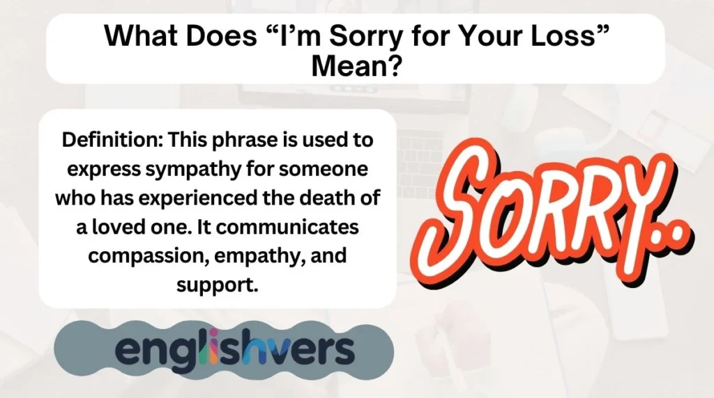 What Does “I’m Sorry for Your Loss” Mean?