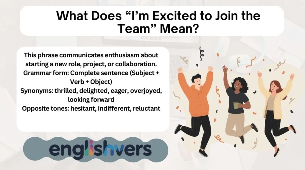 What Does “I’m Excited to Join the Team” Mean?