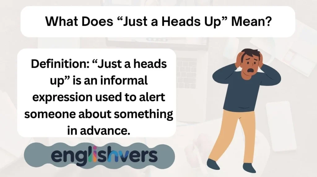 What Does “Just a Heads Up” Mean?