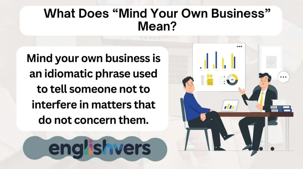 What Does “Mind Your Own Business” Mean?