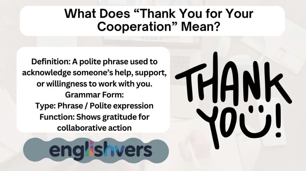 What Does “Thank You for Your Cooperation” Mean?