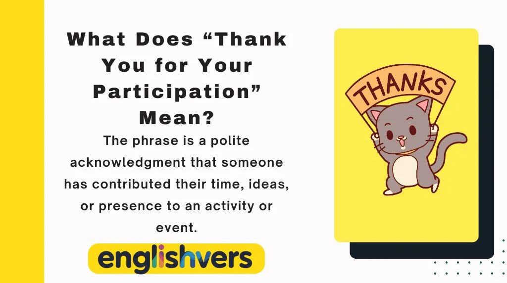 What Does “Thank You for Your Participation” Mean?