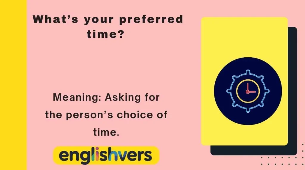 What’s your preferred time?