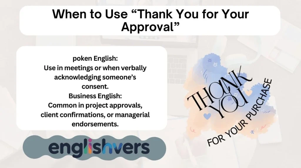 When to Use “Thank You for Your Approval”