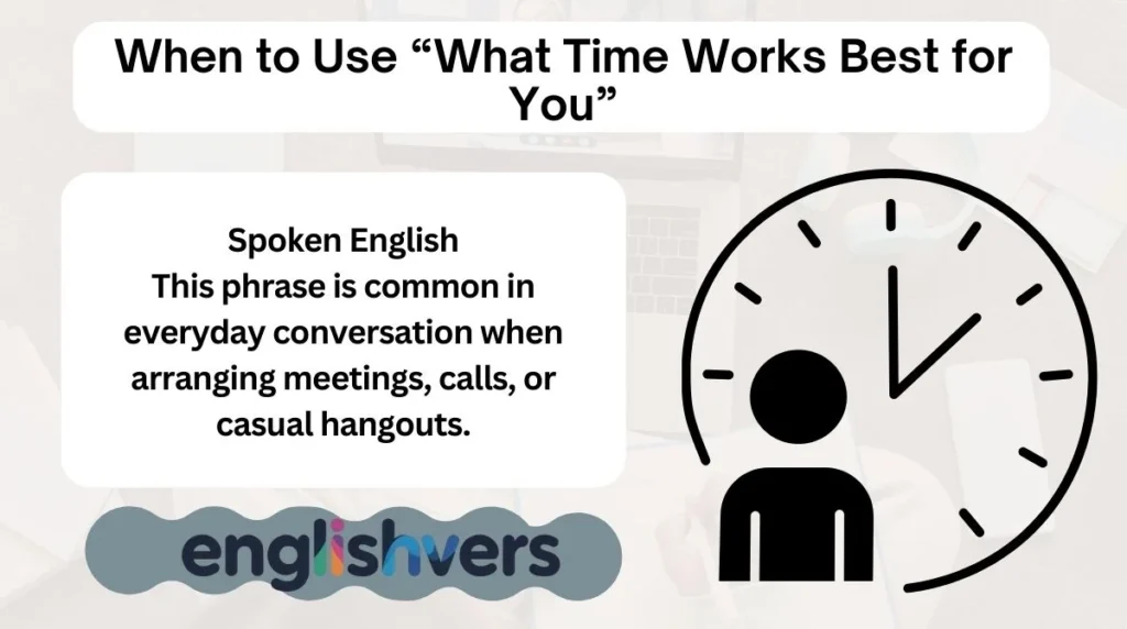 When to Use “What Time Works Best for You”