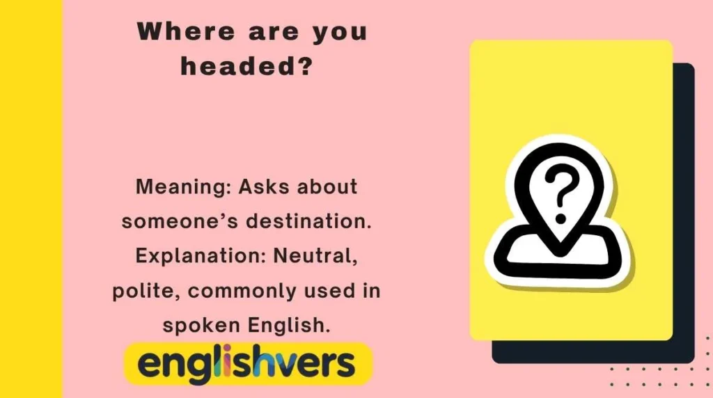 Where are you headed?