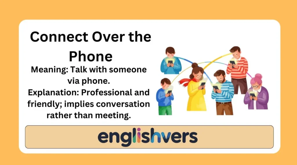 Connect Over the Phone