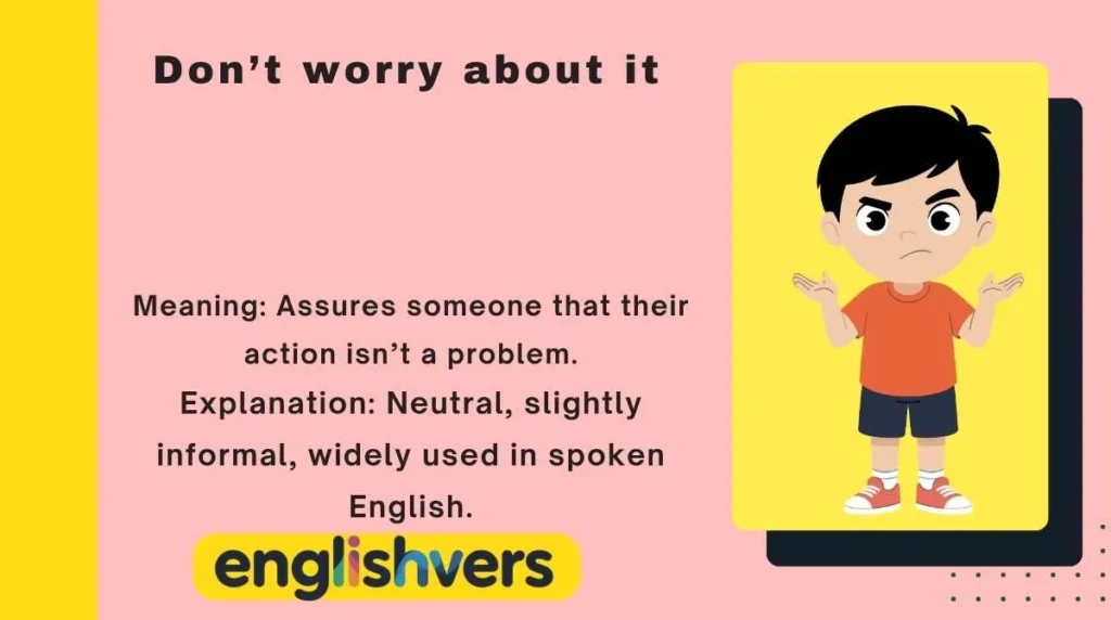 Don’t worry about it