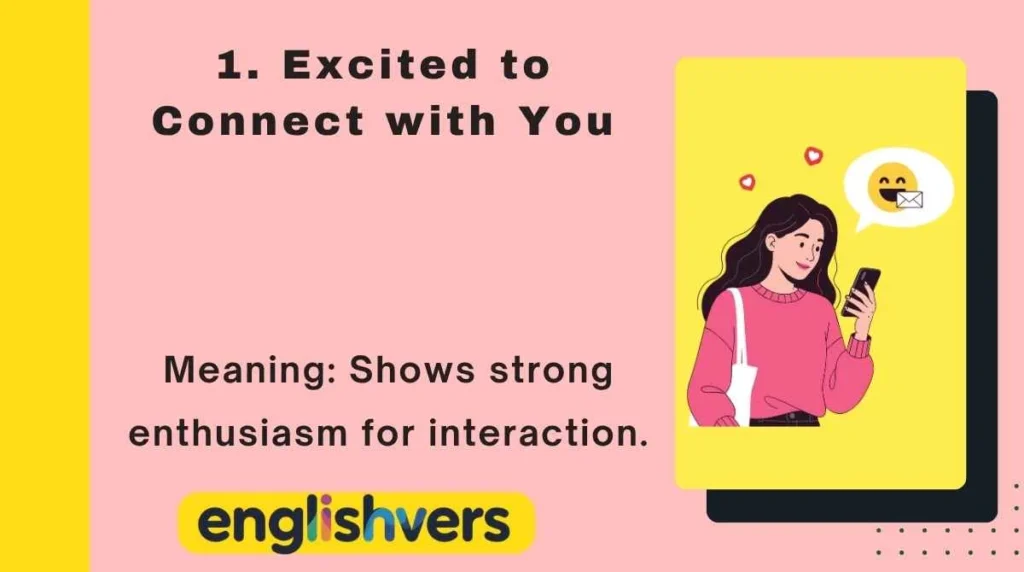 Excited to Connect with You