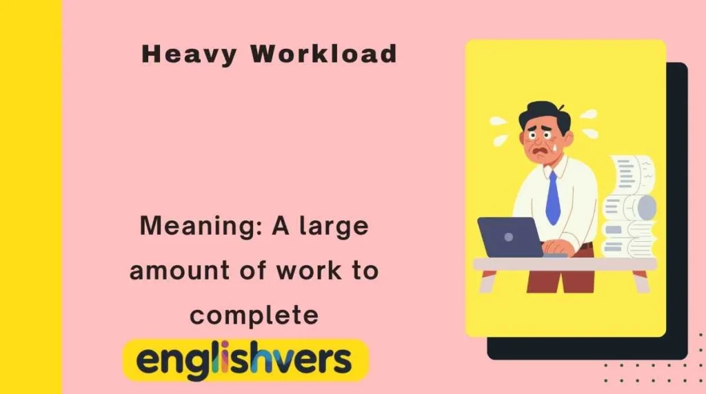 Heavy Workload