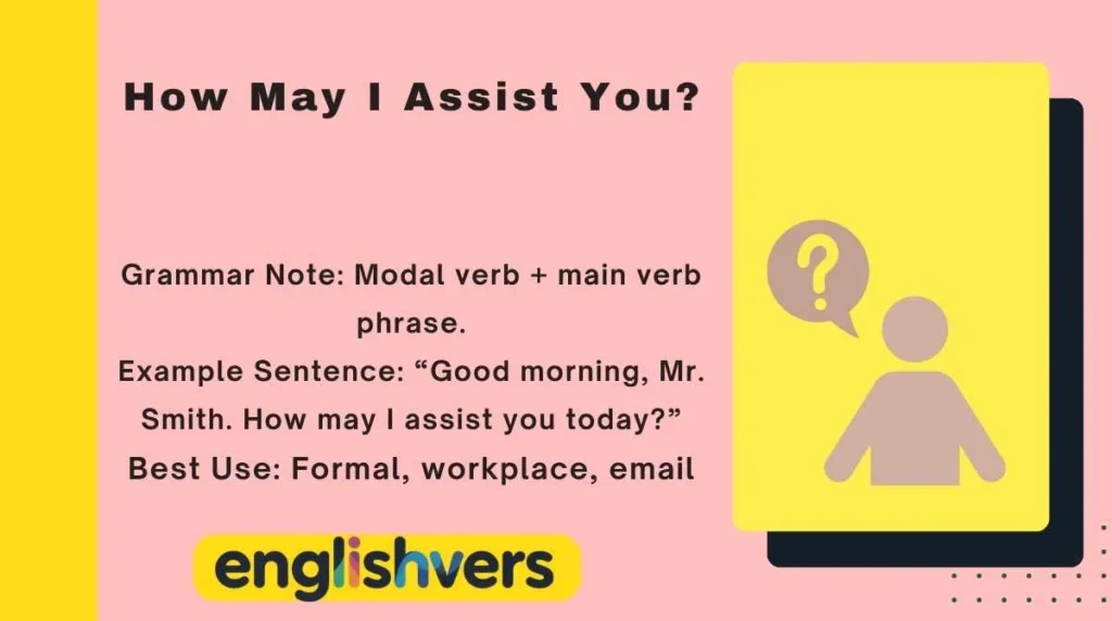 How May I Assist You?