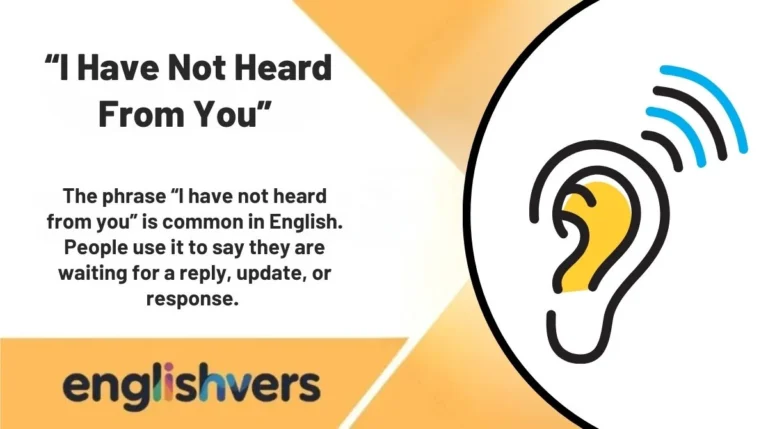 “I Have Not Heard From You”