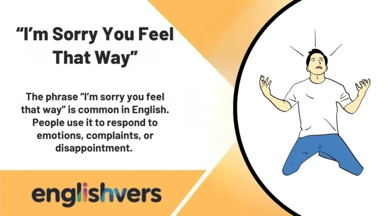 “I’m Sorry You Feel That Way”